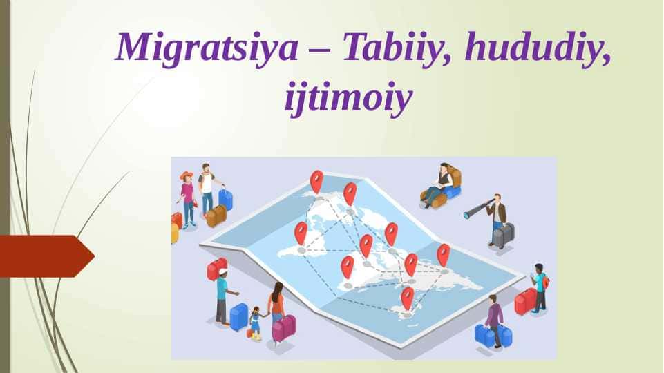 Migratsiya – Tabiiy, hududiy, ijtimoiy