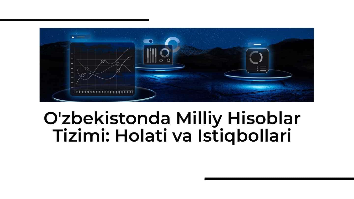 O'zbekistonda Milliy Hisoblar Tizimi Holati va Istiqbollari 1