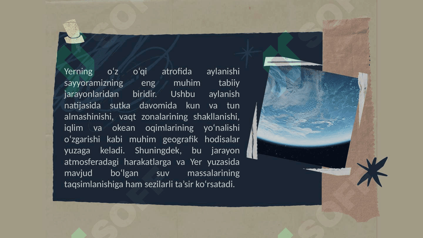 Yerning o‘z o‘qi atrofida aylanishining geografik oqibatlari 3