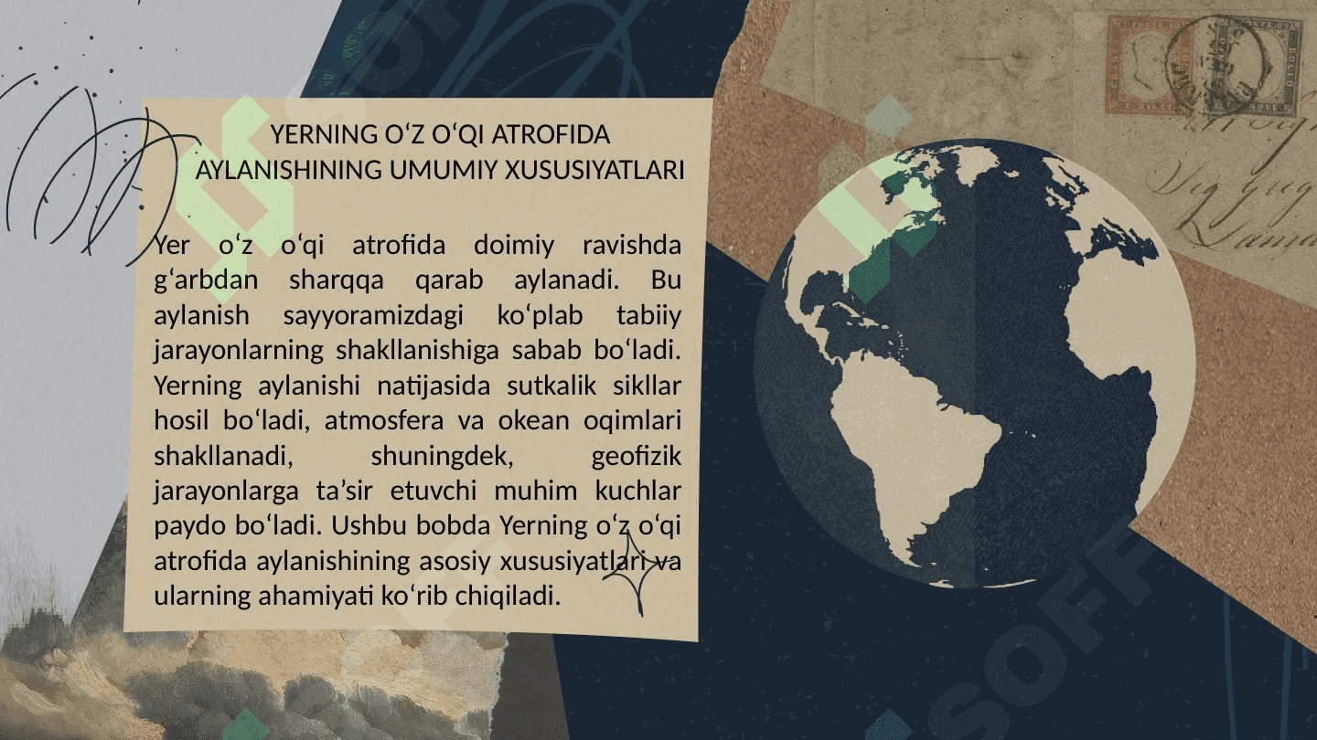 Yerning o‘z o‘qi atrofida aylanishining geografik oqibatlari 4