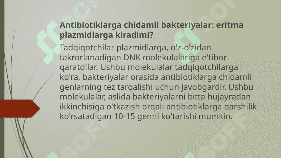 Bakteriyalarning antibiotiklarga chidamli variantlarini paydo bo’lish mexanizmlari, ularni aniqlash usullari 3