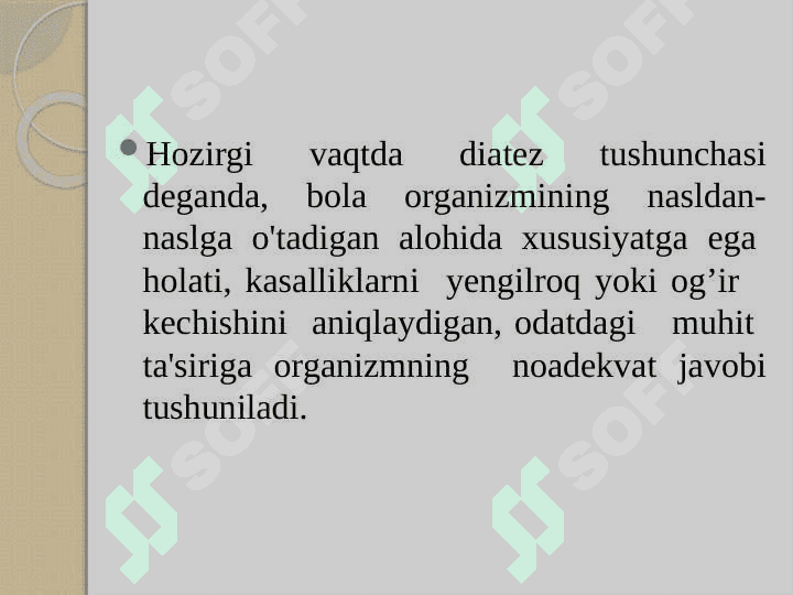 KONSTITUSIYA  ANOMALIYALARI. DIATEZLAR 4