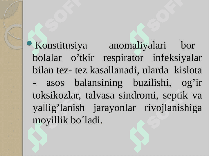 KONSTITUSIYA  ANOMALIYALARI. DIATEZLAR 7