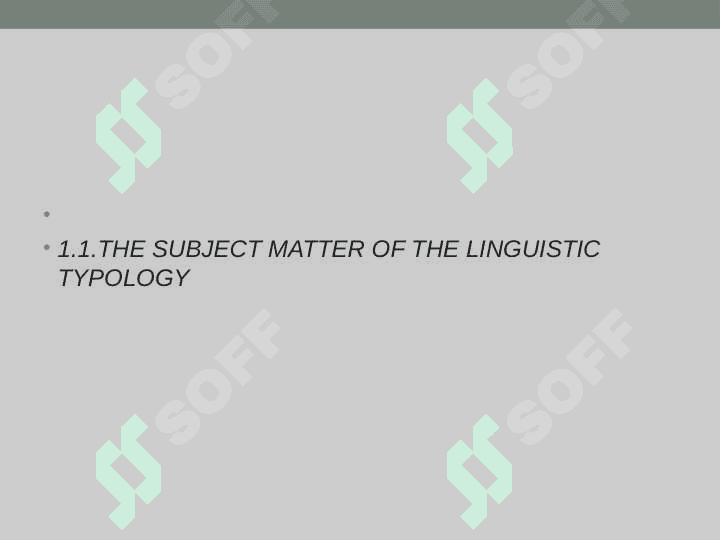 THE SUBJECT MATTER OF THE LINGUISTIC TYPOLOGY 2