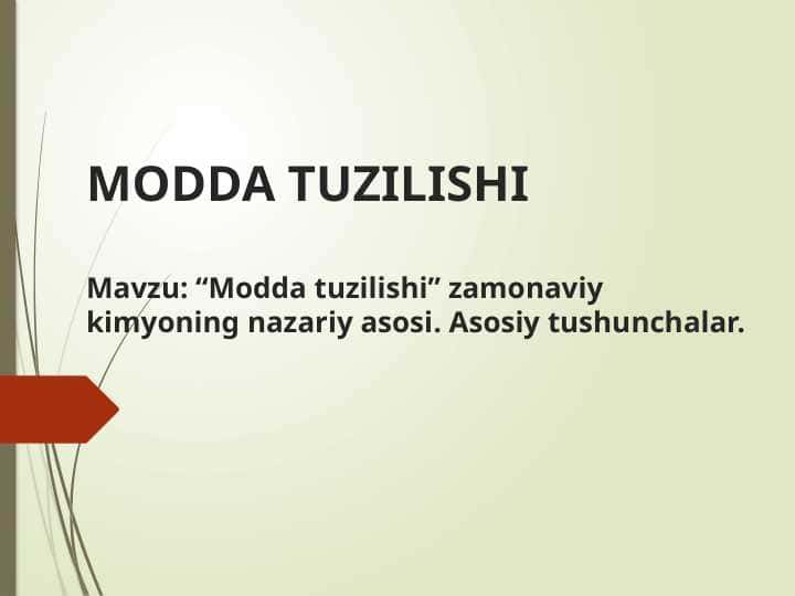 “Modda tuzilishi” zamonaviy kimyoning nazariy asosi. Asosiy tushunchalar