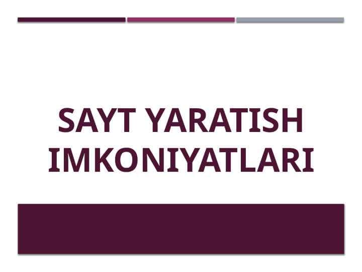 Sayt yaratish imkoniyatlari. 1
