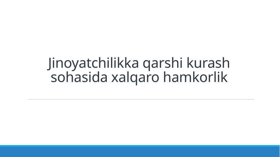 Jinoyatchilikka qarshi kurash sohasida xalqaro hamkorlik 1