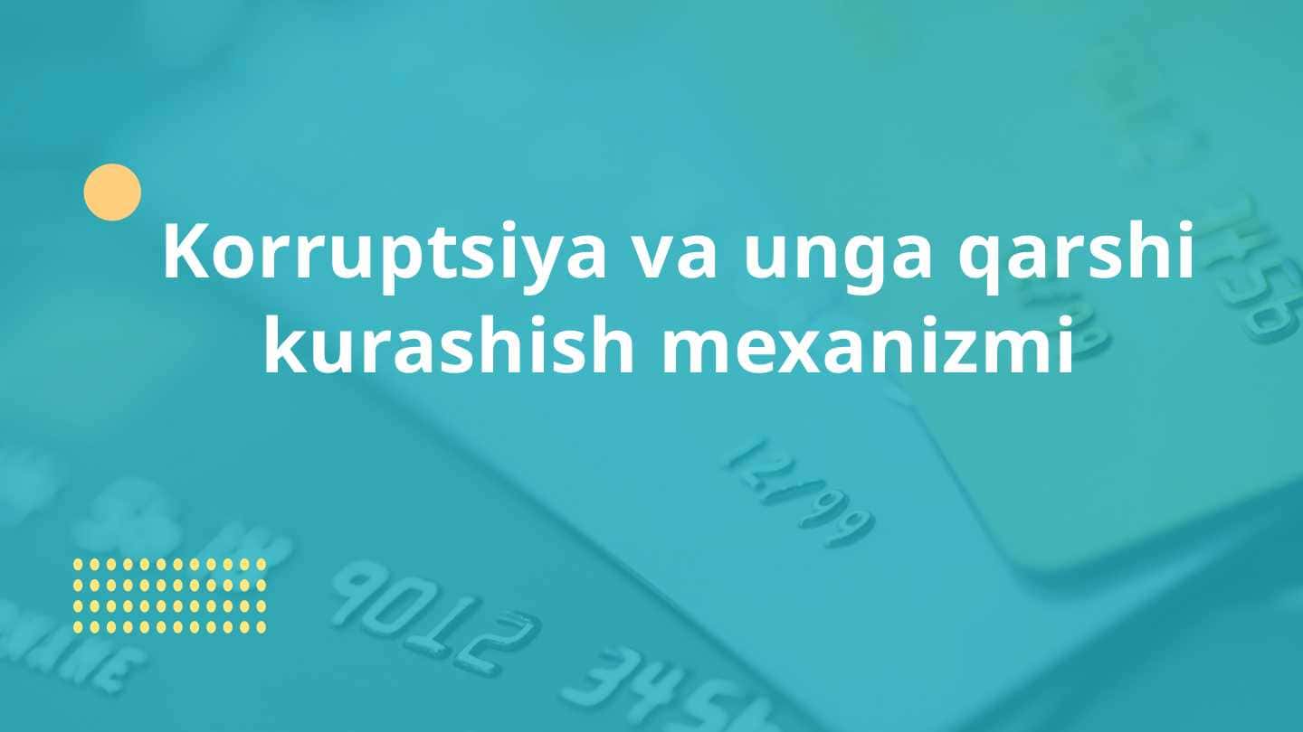 Korruptsiya va unga qarshi kurashish mexanizmi 1