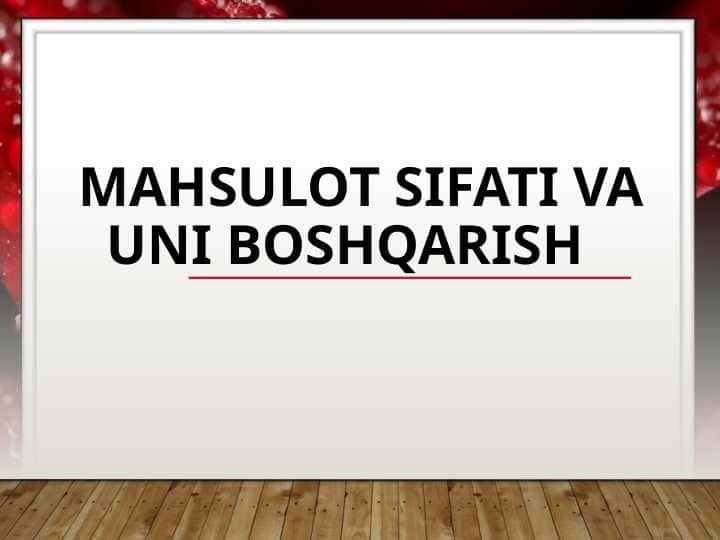Mahsulot sifati va  uni boshqarish