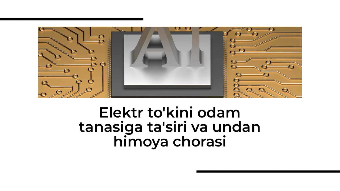 Elektr to'kini odam tanasiga ta'siri va undan himoya chorasi 1