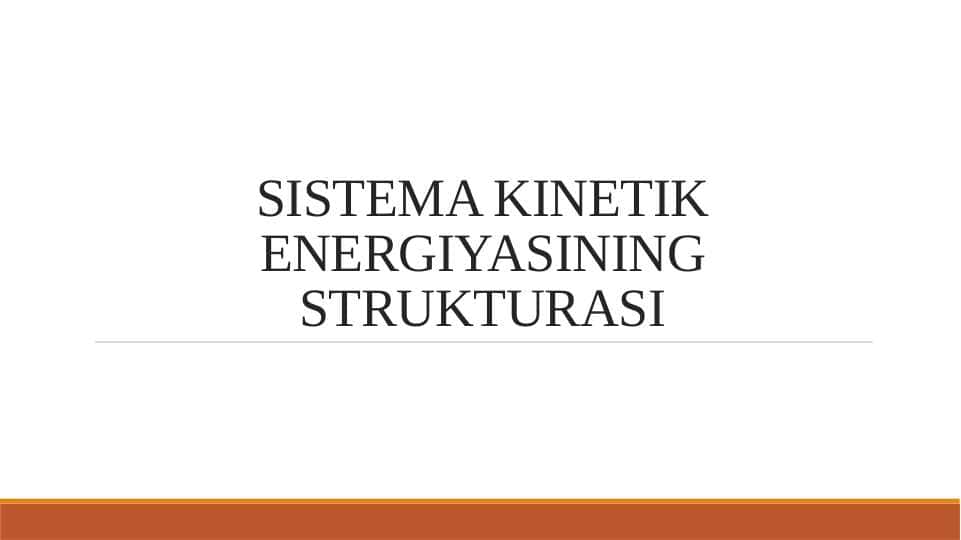 SISTEMA KINETIK ENERGIYASINING STRUKTURASI 1