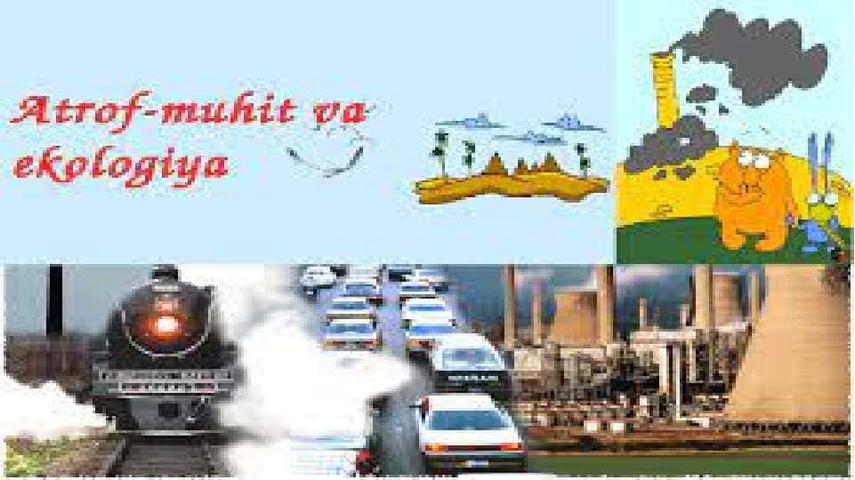 : ATROF MUHITNI IFLOSLANTIRUVCHI ASOSIY OMILLAR