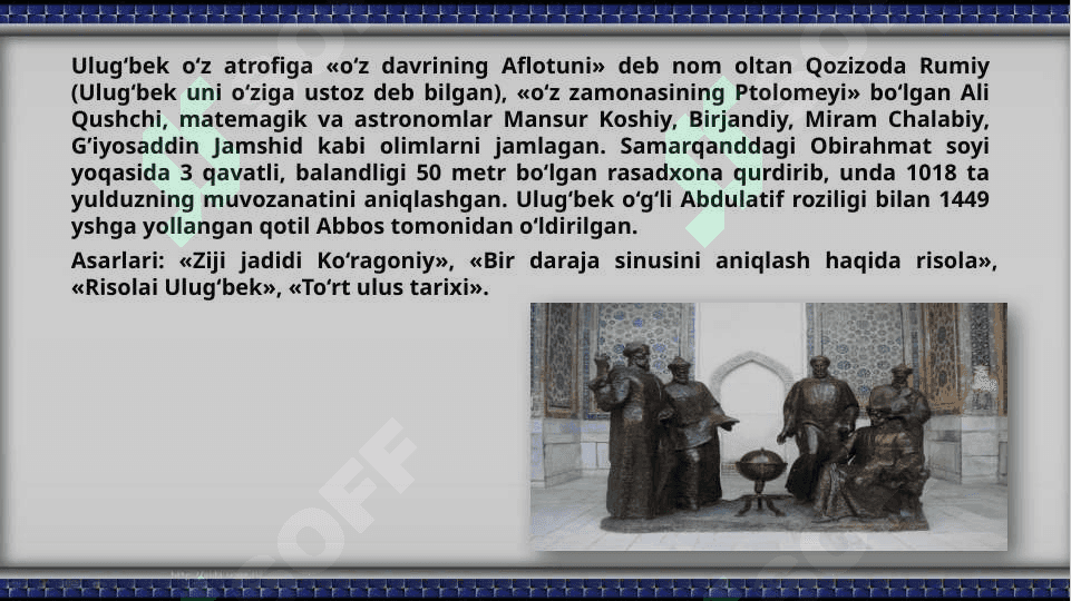 Mirzo Ulug'bek - davlat arbobi va buyuk olim 4