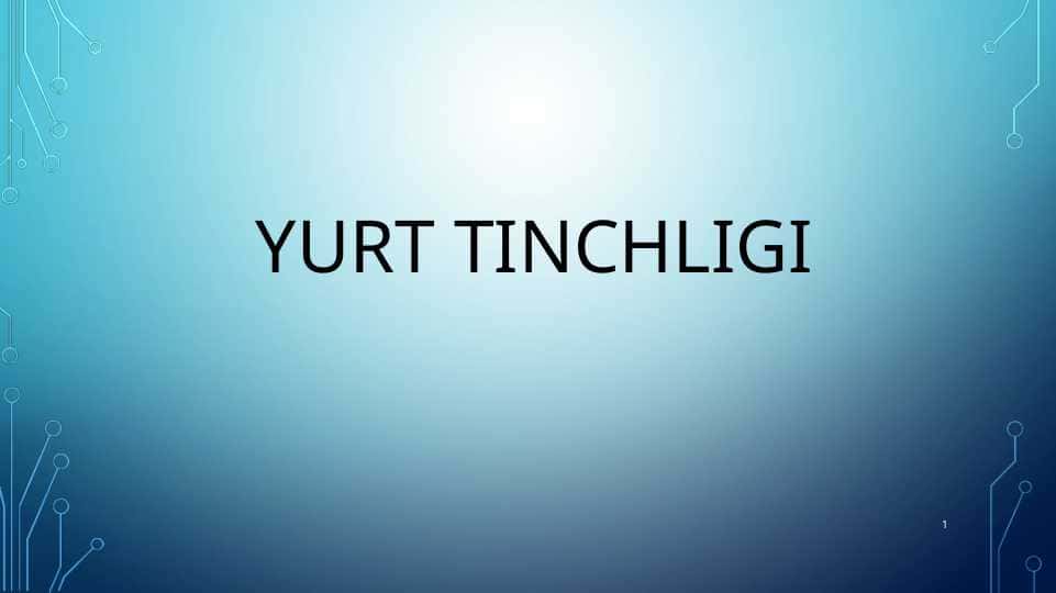 YURT TINCHLIGI 1