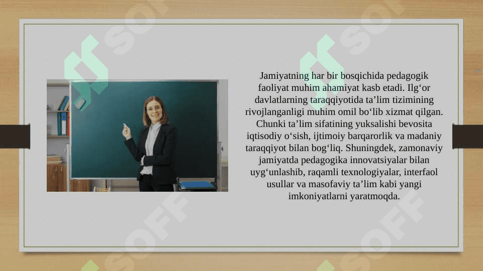 Pedagogik faoliyatning ijtimoiy jamiyatda tutgan o’rni 4