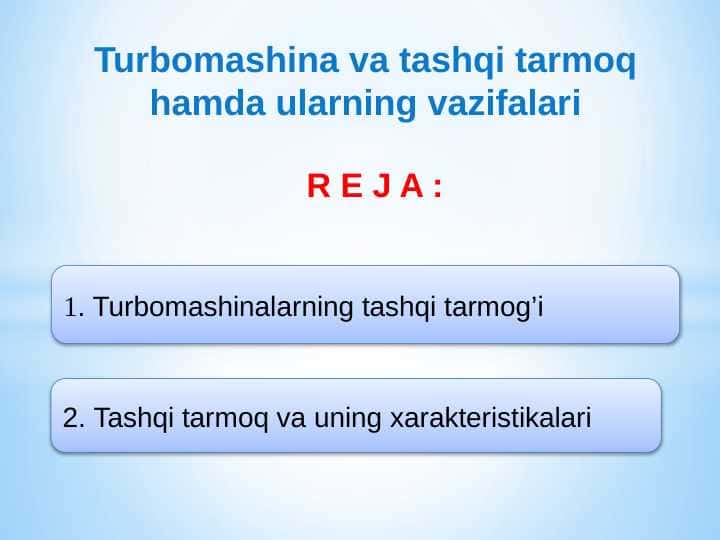 Turbomashina va tashqi tarmoq hamda ularning vazifalari