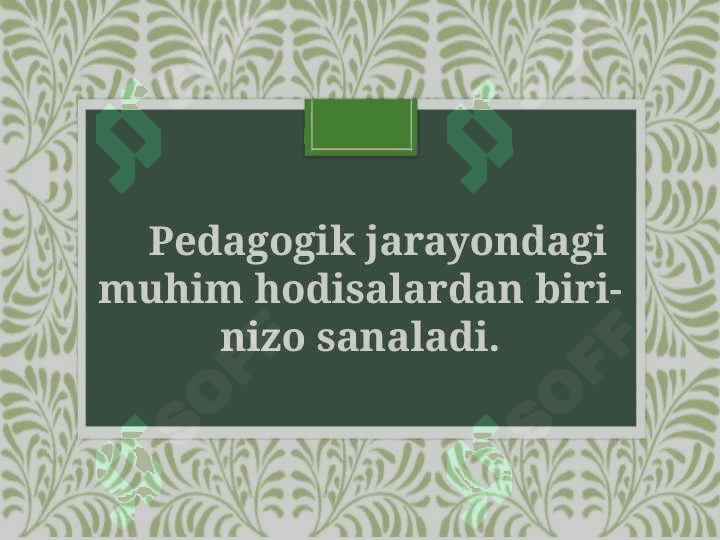O‘qituvchining muloqotga kirishishida uchraydigan pedagogik nizolar, kamchiliklar, ularni oldini olish yo‘llari 2