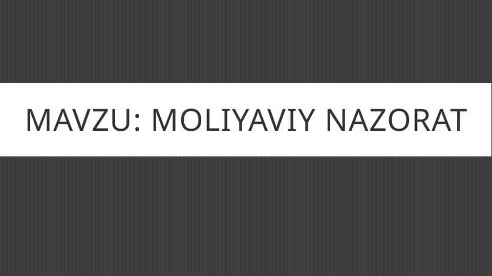 MOLIYAVIY NAZORAT
