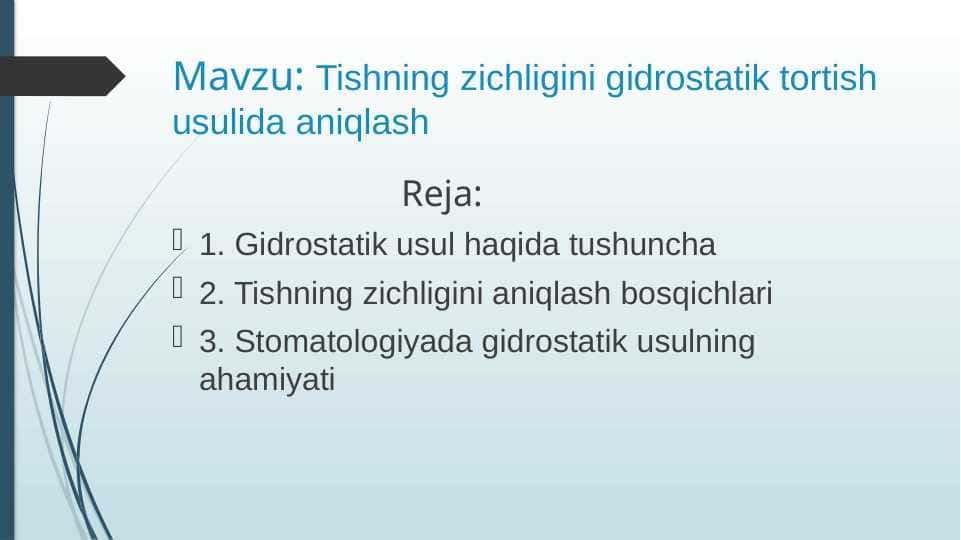 Tishning zichligini gidrostatik tortish usulida aniqlash 1