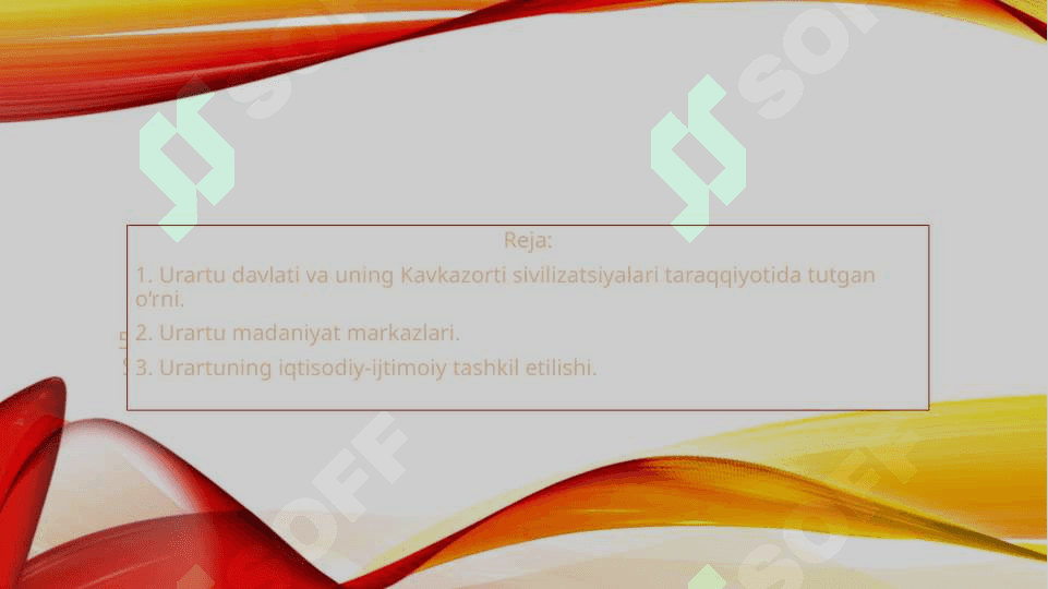 QADIMGI KAVKAZORTI O‘LKALARNING SIVILIZATSIYALARI. URARTU DAVLATI SIVILIZATSIYASI 2
