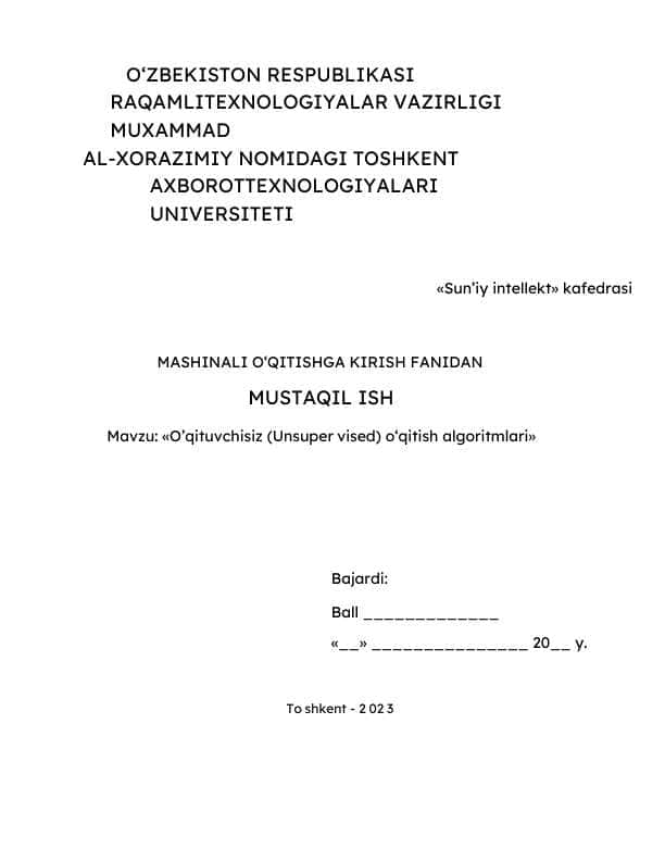O’qituvchisiz (Unsuper vised) o‘qitish algoritmlari 1