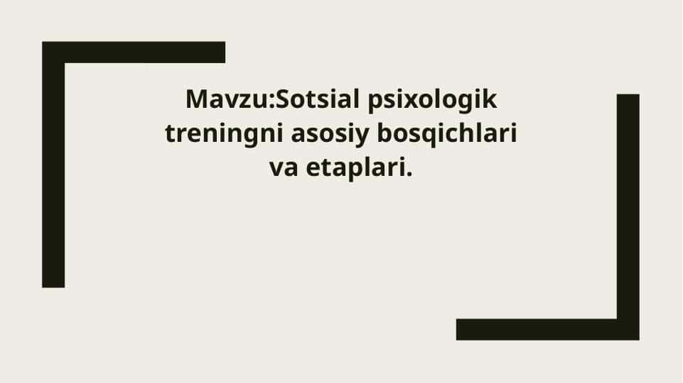 Sotsial psixologik treningni asosiy bosqichlari va etaplari. 30.pptx 1