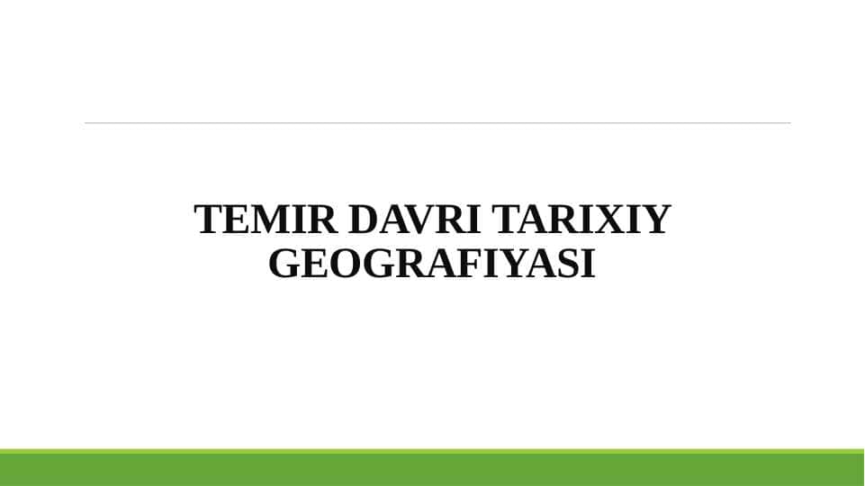TEMIR DAVRI TARIXIY GEOGRAFIYASI