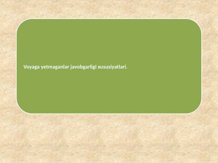 voyaga yetmaganlarning  javobgarliki 1