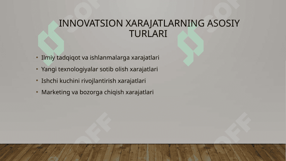 Innovatsion xarajatlarning tarkibi va turlari 4