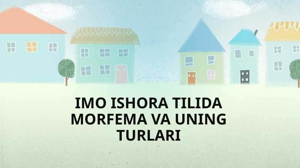 Imo ishora tilida morfema va uning turlari 1