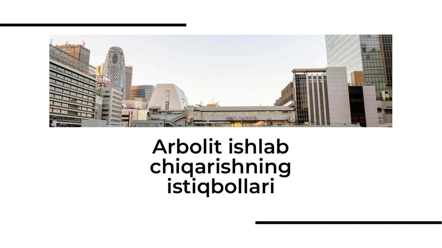 Arbolit ishlab chiqarishning istiqbollari 1