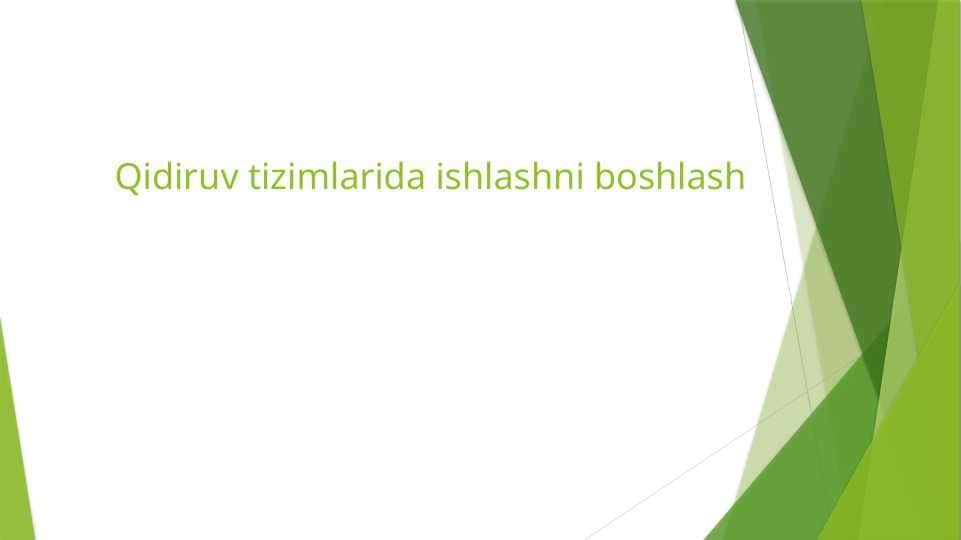 Qidiruv tizimlarida ishlashni boshlash
