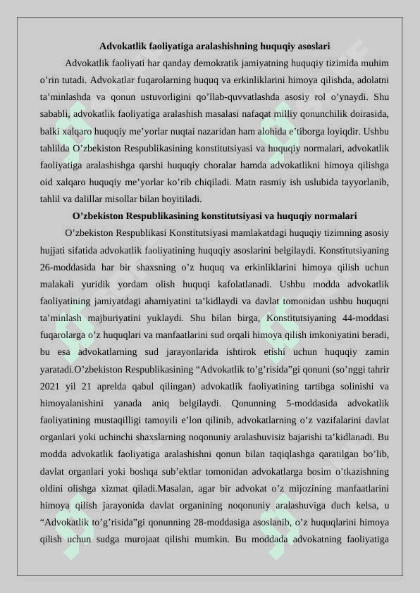 Advokatlik faoliyatiga aralashishga yo’l qo’yilmasligi va advokatlik faoliyati himoyalanishini ta’minlash. 25 3