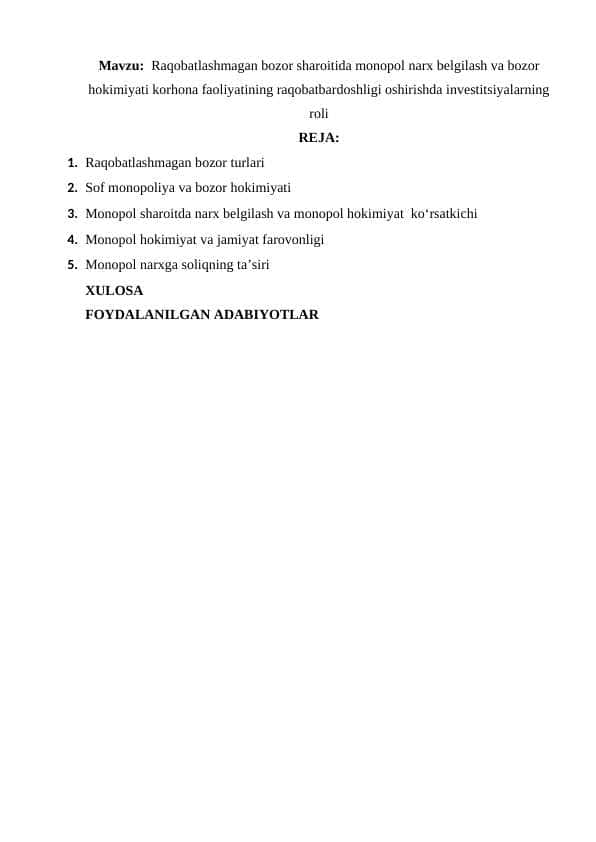 Raqobatlashmagan bozor sharoitida monopol narx belgilash va bozor hokimiyati korhona faoliyatining raqobatbardoshligi oshirishda investitsiyalarning roli