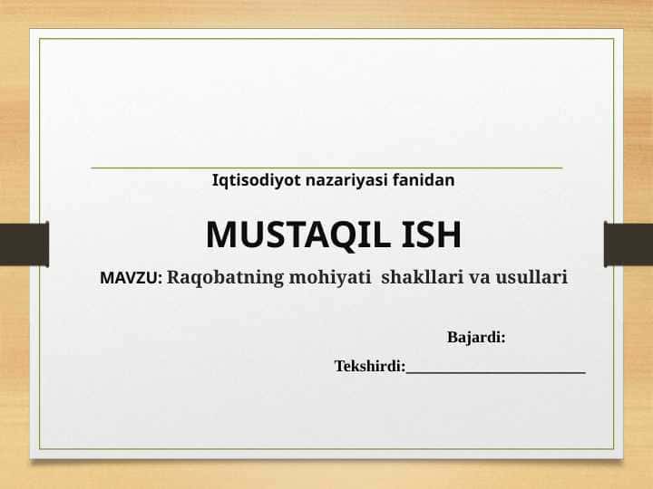 Raqobatning mohiyati  shakllari va usullari