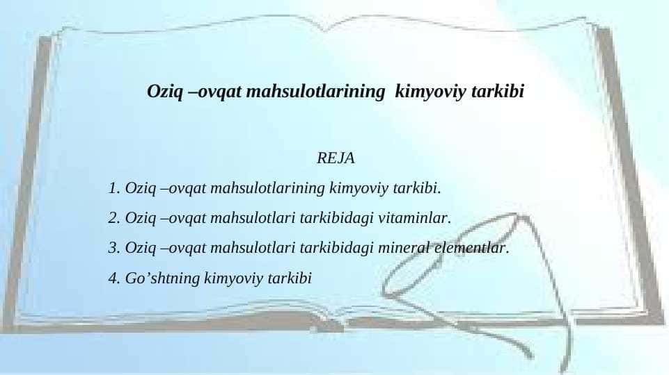Oziq –ovqat mahsulotlarining  kimyoviy tarkibi