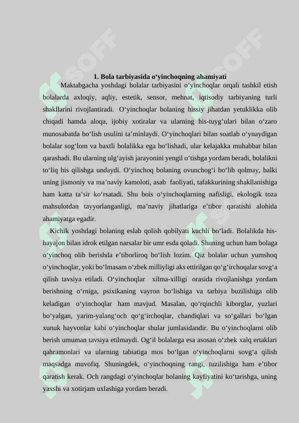 Bola tarbiyasida o‘yinchoqning ahamiyati. O‘yinchoq turlari, o‘yinchoqqa qo‘yiladigan talablar. Kartoteka tayyorlash tartibi. Ta’limiy o‘yinlar kartotekasini tayyorlash. O‘yin bola faoliyatining asosiy turi, o‘yinning kelib chiqish tarixi. 2