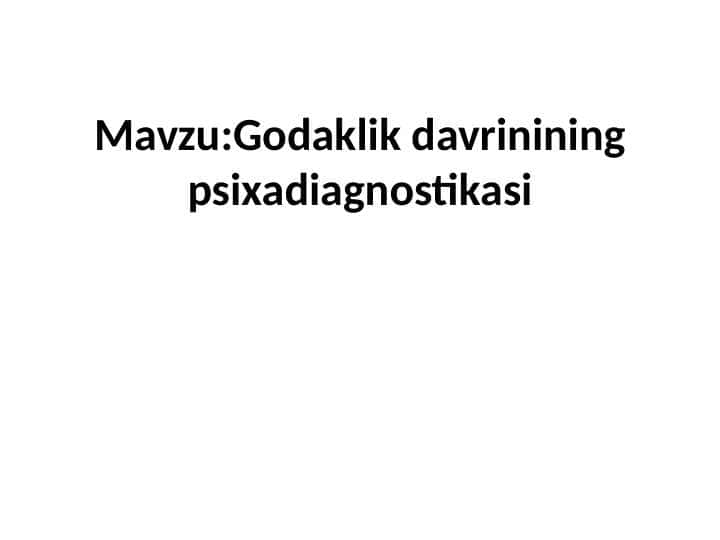 Godaklik davrinining psixadiagnostikasi 1