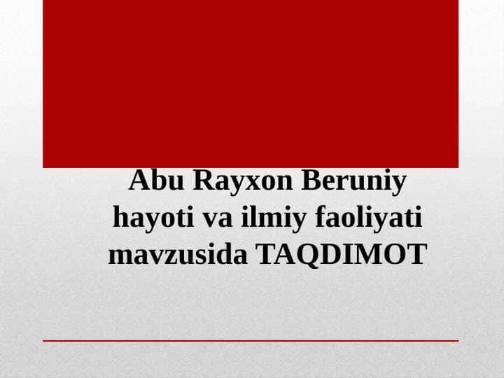 Abu Rayxon Beruniy hayoti va ilmiy faoliyati