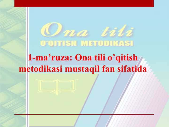 Ona tili o’qitish metodikasi mustaqil fan sifatida