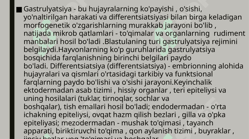 Gastrulyatsiya. Gastrulyatsiya usullari va ularning organizim taraqqiyotI darajasiga bog‘liqligi 4