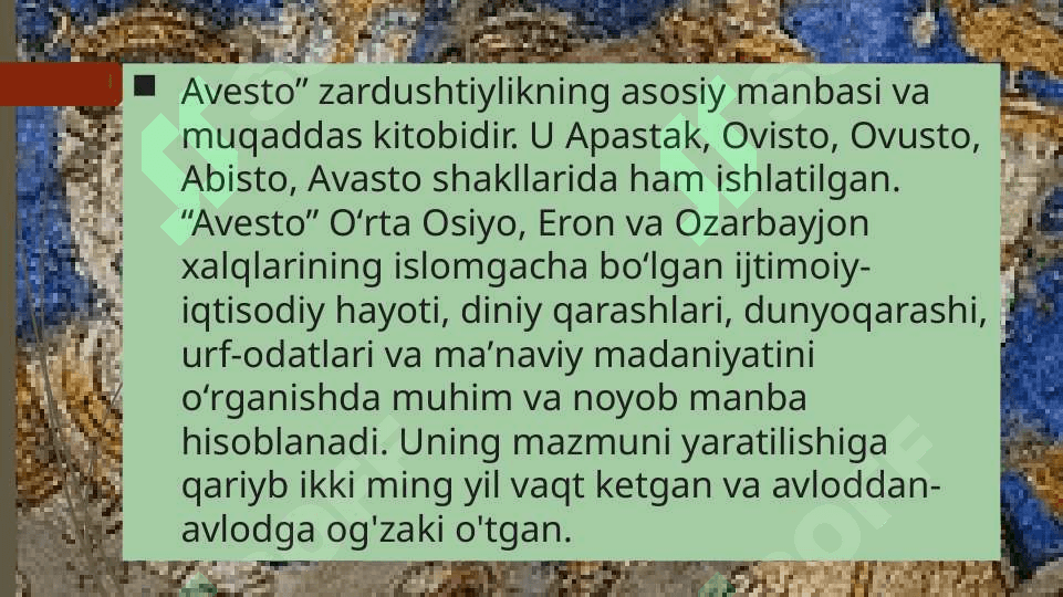 Avestoning O'rta Osiyo viloyatlari qadimgi tarixi, ijtimoiy tuzumi, iqtisodiy hayoti va ma'naviy madaniyatini o'rganishdagi ahamiyati 2
