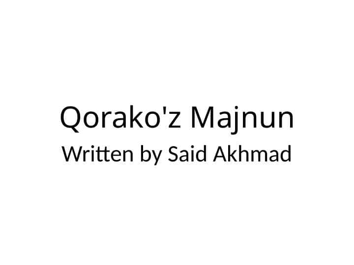 discribe  "Qorako'z Majnun"
