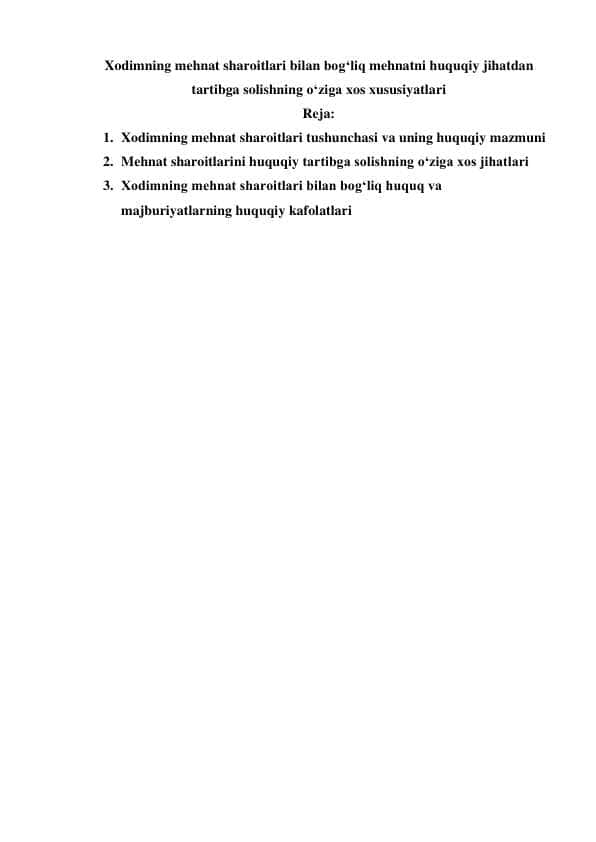 Xodimning mehnat sharoitlari bilan bog‘liq mehnatni huquqiy jihatdan tartibga solishning o‘ziga xos xususiyatlari