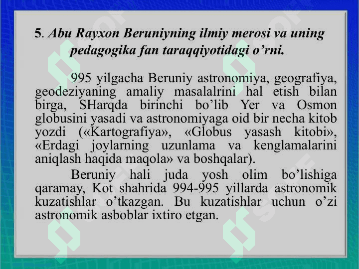Abu Rayxon Beruniyning ilmiy merosi va uning pedagogika fan taraqqiyotidagi o’rni 3