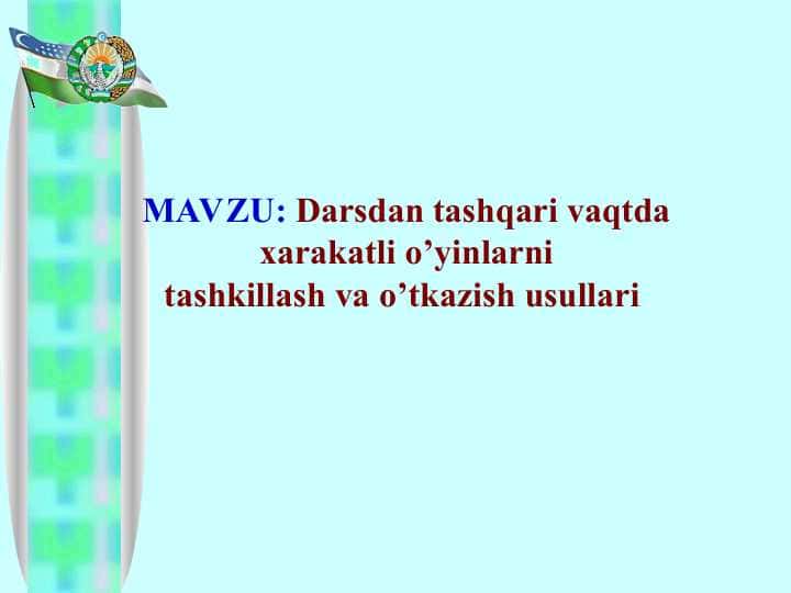 Darsdan tashqari vaqtda xarakatli o’yinlarni