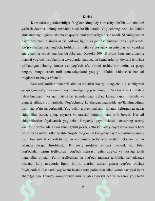 Yog’och xomashyoning mustahkamligi, qattiqligi, qayishqoqligi, plastikligi, mortligi va sifatiga qo’yiladigan talablarni o’rganish. 2