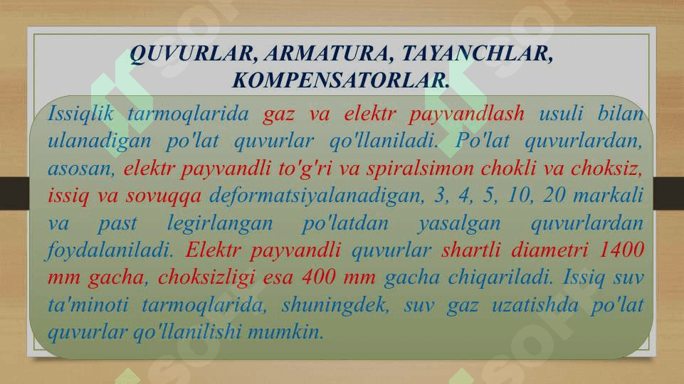 Quvurlar, armatura,     tayanchlar, kompensatorlar 2