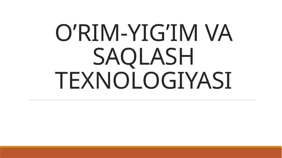 O’RIM-YIG’IM VA SAQLASH TEXNOLOGIYASI — копия