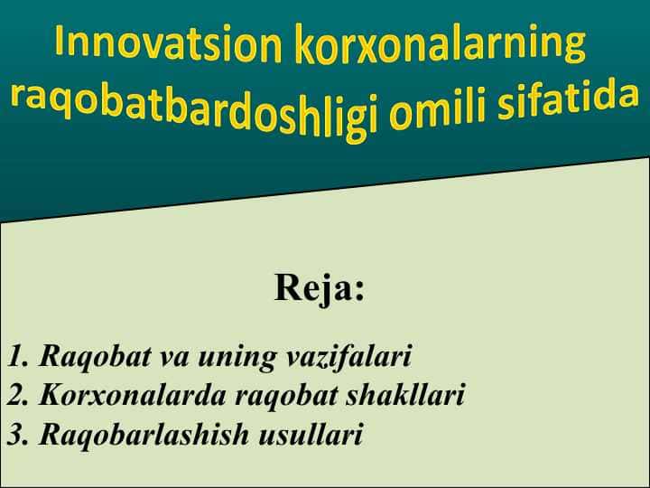 Innovatsion korxonalarning  raqobatbardoshligi omili sifatida 1